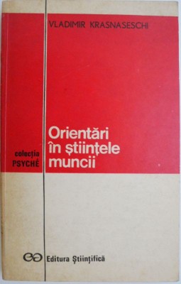 Orientari in stiintele muncii &amp;ndash; Vladimir Krasnaseschi foto