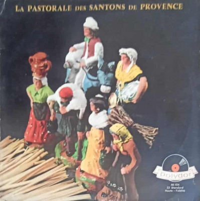 Disc vinil, LP. La Pastorale Des Santons De Provence-Yvan Audouard foto