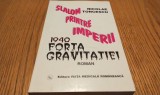 SLALOM PINTRE IMPERII 1940 Forta Gravitatiei - N. Toncescu (autograf) -1998,318p