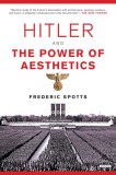 Hitler and the Power of Aesthetics