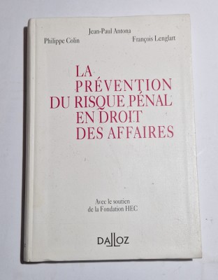 La prevention du riscul penal en droit des affaires - Jean-Paul Antona foto