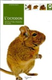 L'octodon - Marie Sophie Germain, Editura de Vecchi, 2011, 92 pagini, Editie de colectie, Carti rare