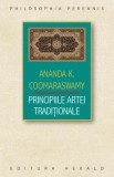 Principiile artei traditionale - Ananda Coomaraswamy, Spiritualitate, Ezoterism, Religie, brosata/cartonata, romana/italiana/engleza