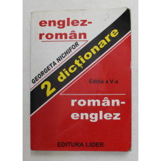 ENGLEZ - ROMAN - ROMAN - ENGLEZ , 2 DICTIONARE de GEORGETA NICHIFOR , ANII &#039;90 , TIPARITA FATA - VERSO