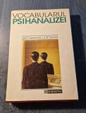 Vocabularul psihanalizei Jean Laplanche J. B. Pontalis