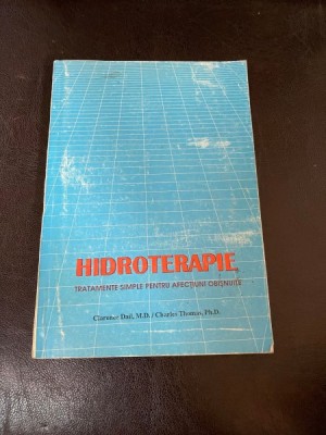 Clarence Dail - Hidroterapie. Tratamente simple pentru afectiuni obisnuite foto