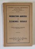 PRODUCTION AGRICOLE ET ECONOMIE RURALE par ANDRE GARRIGOU - LAGRANGE , 1939