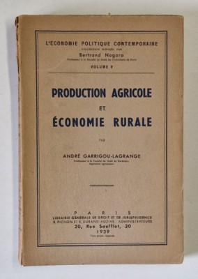 PRODUCTION AGRICOLE ET ECONOMIE RURALE par ANDRE GARRIGOU - LAGRANGE , 1939 foto