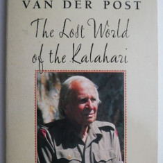 The Lost World of the Kalahari – Laurens van der Post