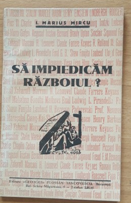 SA INPIEDICAM RAZBOIUL? - I. MARIUS MIRCU - ED. GEORGES, 1938 - AUTOGRAF foto