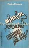 Miracol? Revolutie? Lovitura De Stat? - Rodica Popescu