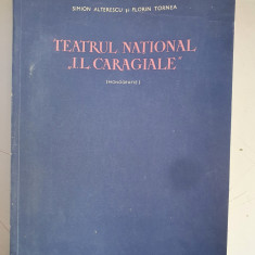 Teatrul National I.L. Caragiale - monografie - Simion Alterescu , Florin Tornea