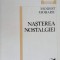 NASTEREA NOSTALGIEI-MODEST MORARIU-138757