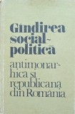 Gandirea social/politica antimonarhica si republicana din Romania - Gheorghe Ghimas