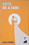 ARTA DE A IUBI-ERICH FROMM-269097