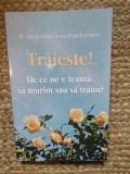 Traieste! De ce ne e teama: sa murim sau sa traim? - Haralambos Livios Papadopoulos