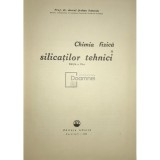 Serban Solacolu - Chimia fizica a silicatilor tehnici (ed. II) (Editia: 1968)