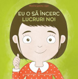 Eu o să &icirc;ncerc lucruri noi (Vol. 5) - Paperback brosat - Laurie Wright - Curtea Veche