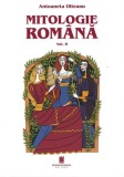 Mitologie rom&acirc;nă (Vol. 2) - Paperback brosat - Antoaneta Olteanu - Cetatea de Scaun