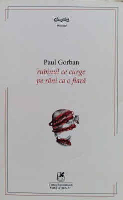 Rubinul ce curge pe rani ca o fiara - 2019 - Paul Gorban (xx453) foto
