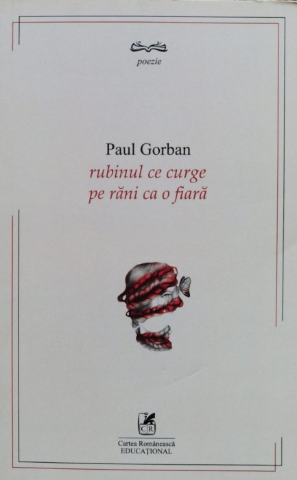 Rubinul ce curge pe rani ca o fiara - 2019 - Paul Gorban (xx453)