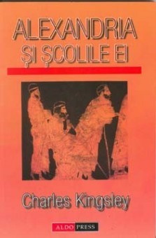 Alexandria si scolile ei - Kingsley Charles