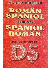Micaela Ghitescu - Dictionar roman-spaniol, spaniol-roman pentru uz scolar foto