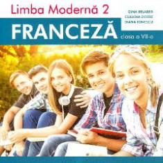 Limba franceza L2 - Clasa 7 - Manual - Gina Belabed, Claudia Dobre, Diana Ionescu