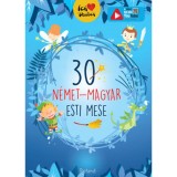 30 n&eacute;met-magyar esti mese