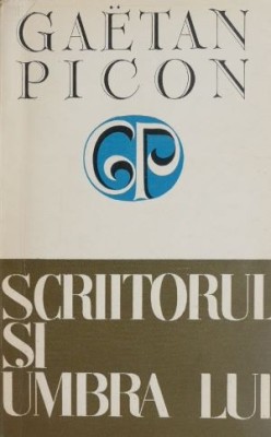 Scriitorul si umbra lui - Gaetan Picon foto