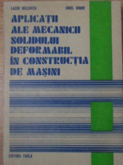 APLICATII ALE MECANICII SOLIDULUI DEFORMABIL IN CONSTRUCTIA DE MASINI-LAZAR BOLEANTU, IONEL DOBRE foto