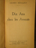 DIX ANS CHEZ LES AVOCATS-HENRY BENAZET