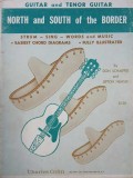 North and South of the Border. Strum. Sing. Words and Music. Easiest Chord Diagrams Fully Illustrated - Don Schaeffer, Lipton Nemser