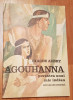 Agouhanna - povestea unui mic indian de Claude Aubry. Ilustratii Romeo Voinescu