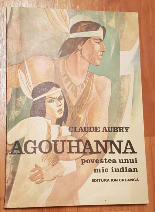 Agouhanna - povestea unui mic indian de Claude Aubry. Ilustratii Romeo Voinescu