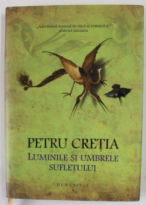 LUMINILE SI UMBRELE SUFLETULUI de PETRU CRETIA , 2020 foto