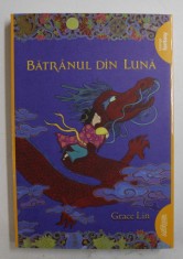 BATRANUL DIN LUNA , EDITIA A II - A de GRACE LIN , 2017 * EDITIE BROSATA foto