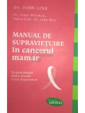 John Link - Manual de supravietuire in cancerul mamar (Editia: 2016)