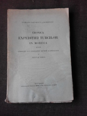 Cronica expeditiei turcilor in Moreea 1715, atribuita lui Constantin Dioiketes si publicata de Neculai Iorga foto