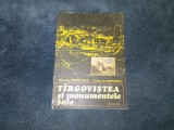 NICOLAE STOICESCU - TARGOVISTEA SI MONUMENTELE SALE