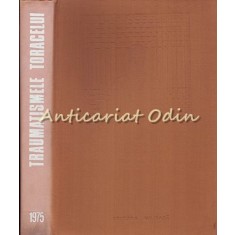 Traumatismele Toracelui - Traian Oancea, Ion Curelaru - Tiraj: 1720 Exemplare