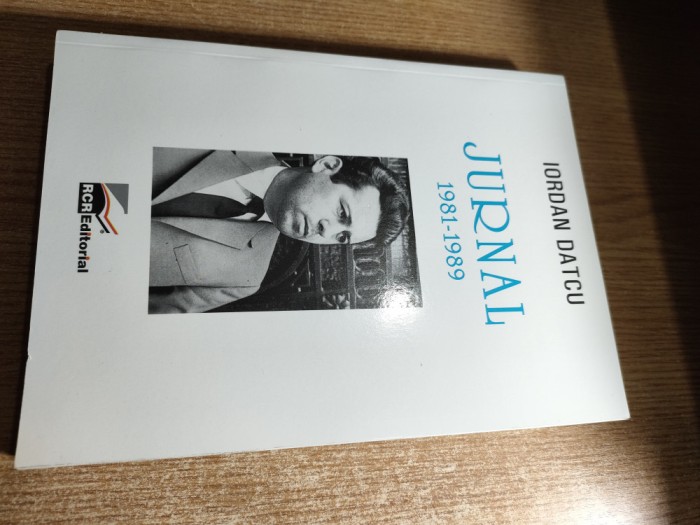 Iordan Datcu (autograf) - Jurnal 1981-1989 (RCR Editorial, 2014)