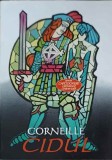 Cidul de Corneille, editura 100+1 Gramar, 2002, carte beletristica, roman, 118 pagini