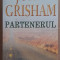 (C537) JOHN GRISHAM - PARTENERUL