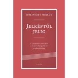 Jelk&eacute;ptől jelig - A kreativit&aacute;s elvesz&iacute;t&eacute;se a modern Nyugat zenei gyakorlat&aacute;ban - Dolinszky Mikl&oacute;s