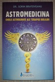 Astromedicina - Sorin Bratoveanu, Daksha 2010, Carte Spiritualitate Ezoterism