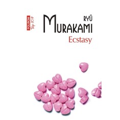 Ecstasy - Ryu Murakami, editia 2023