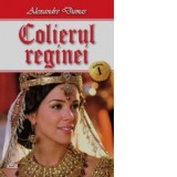 Colierul reginei. Volumul 1 - Alexandre Dumas