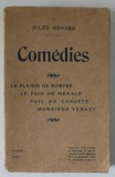 JULES RENARD , COMEDIES , 1904