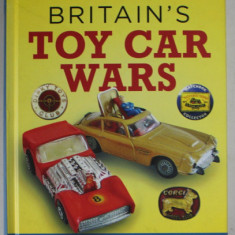 BRITAIN 'S TOY CAR WARS by GILES CHAPMAN , THE WAR OF WHEELS BETWEEN DINKY , CORGI and MATCHBOX , 2021